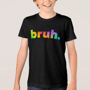Bruh Dude Bro Brah Tie Dye Slang