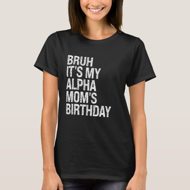 Bruh, é a minha Mãe Sigma, Camisetas de aniversári (Frente)