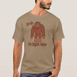 Bruh... Estou Bem Aqui! Camiseta engraçada do Pé G