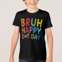 Bruh Happy Dot Day Meninos Engraçados Costumam