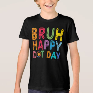 Bruh Happy Dot Day Meninos Engraçados Costumam