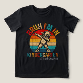 Bruh I'm In Kindergarten Dabbing Boy First day Of 