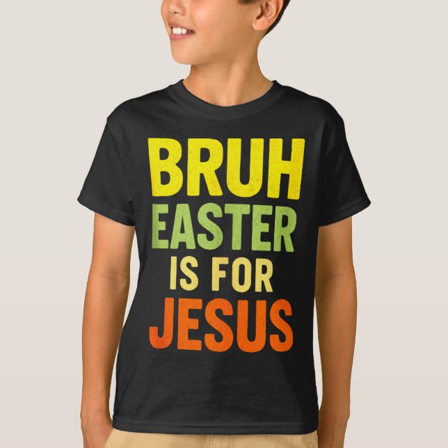 Bruh Páscoa é para Jesus - Camiseta engraçada cris (Frente)