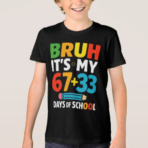 Bruh São os Meus 67+33 Dias de Aula Camiseta Diver