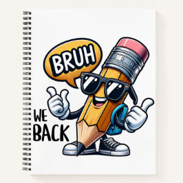 Bruh We Back 