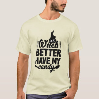 Bruxa Melhor Ter Meu Design de Camiseta de Doce