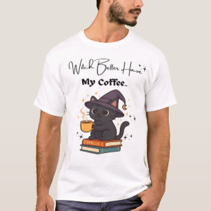 Bruxa Melhor Ter Minha Camiseta Clássica de Café