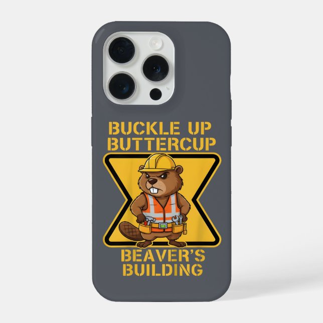 Buckle Up Buttercup Beaver Workplace Safety Meme (Verso)