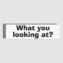 Bumper Sticker Engraçado, O QUE VOCÊ ESTÁ OLHANDO?
