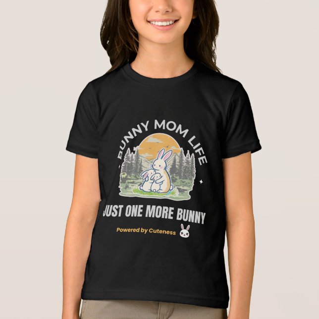 Bunny Mom Life T-Shirt, Just One More Bunny Shirt, (Frente)