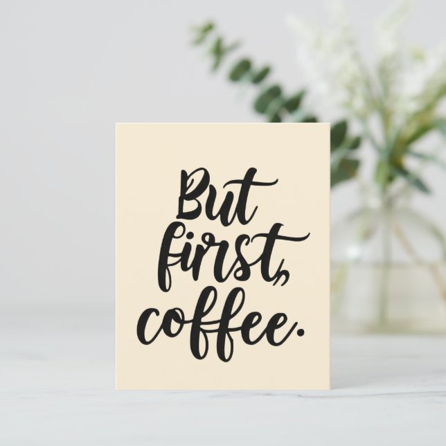 But First Coffee | Chic Modern Script Typography D (Em pé/Frente)