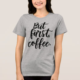 But First Coffee | Chic Modern Script Typography D