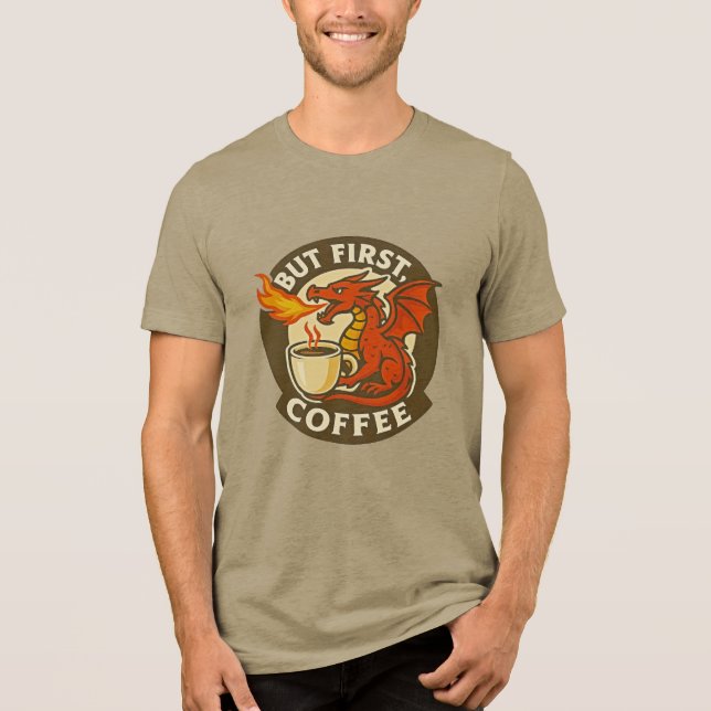 But First Coffee dragon funny java addict gift  (Frente)