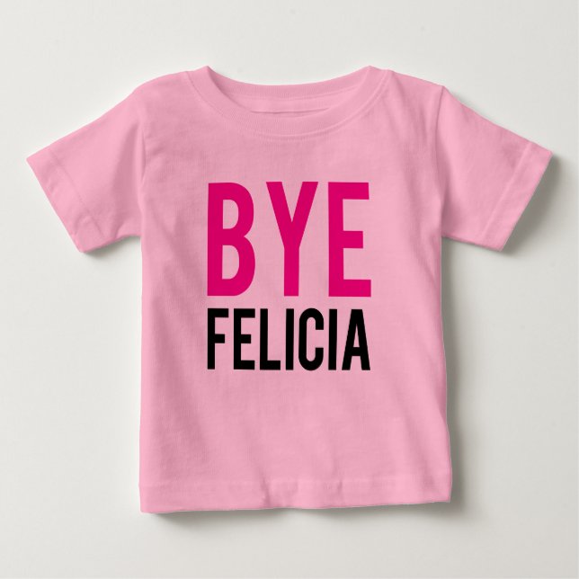 Bye Felicia camisa engraçada de bebê Rosa Meninas (Frente)
