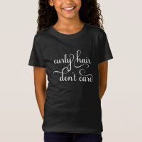 Cabelo Curly Não se importa com camiseta