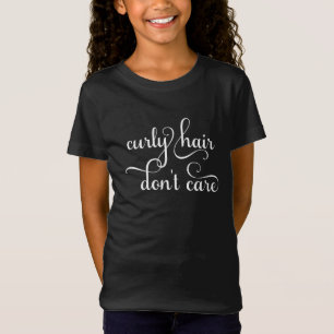Cabelo Curly Não se importa com camiseta