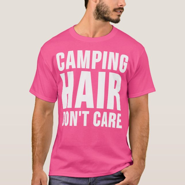 Cabelo De Camp Não Se Importa Com Camisa Camping T (Frente)