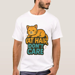 Cabelo de Gato, não se importe - Camisa Engraçada