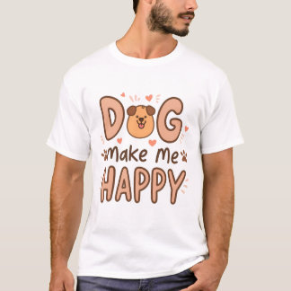 Cachorro me faz feliz camiseta