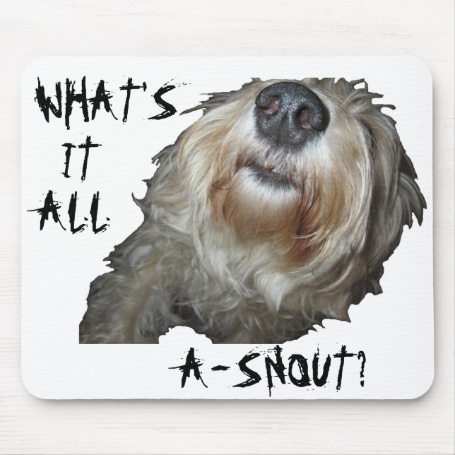 Cachorro "O QUE É TUDO UM NEVE?" Mousepad (Frente)