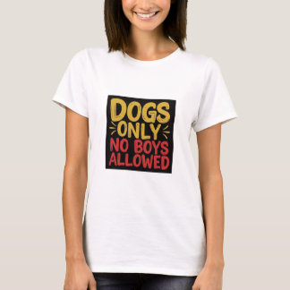 Cachorros Apenas Não Permitiram Camiseta