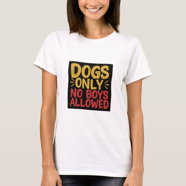 Cachorros Apenas Não Permitiram Camiseta (Frente)