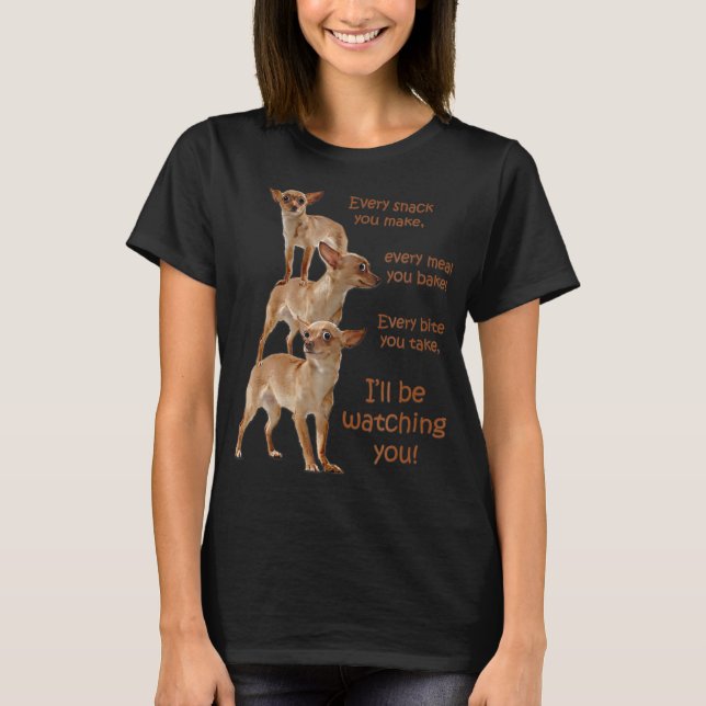 Cada Mordida Que Você Toma, Camiseta Cachorosa, Ch (Frente)
