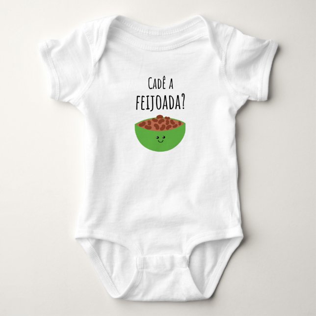 Cadê a feijoada? Camisa de Bebê Brasileira (Frente)