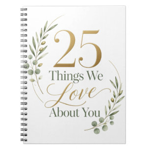 Caderno Espiral 25 Coisas Que Amamos em Você Aniversário de 25 Ano