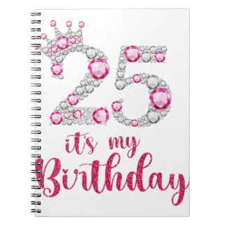 Caderno Espiral 25 É a minha 25 de aniversário de 25 anos Bda