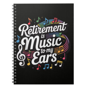 Caderno Espiral A Aposentadoria é Música Para Meus Ouvidos