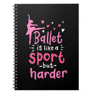 Caderno Espiral A Dança Do balé É Como Um Esporte, Mas Mais Difíci