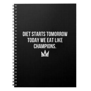 Caderno Espiral A Dieta Começa Amanhã - Hoje Comemos Como Campeões