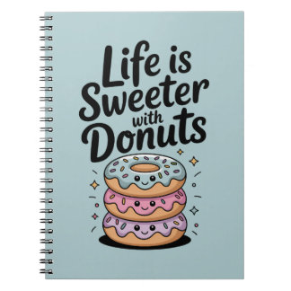 Caderno Espiral A Vida é Mais Doce Com Donuts