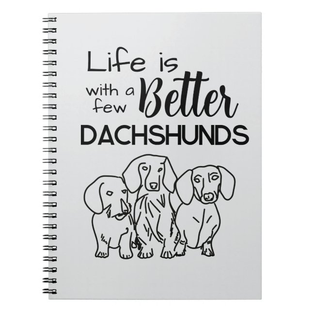 Caderno Espiral A vida é melhor com alguns rabiscos de Dachshols (Frente)