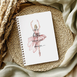 Caderno Espiral A vida é melhor quando você dança com Ballerina ro