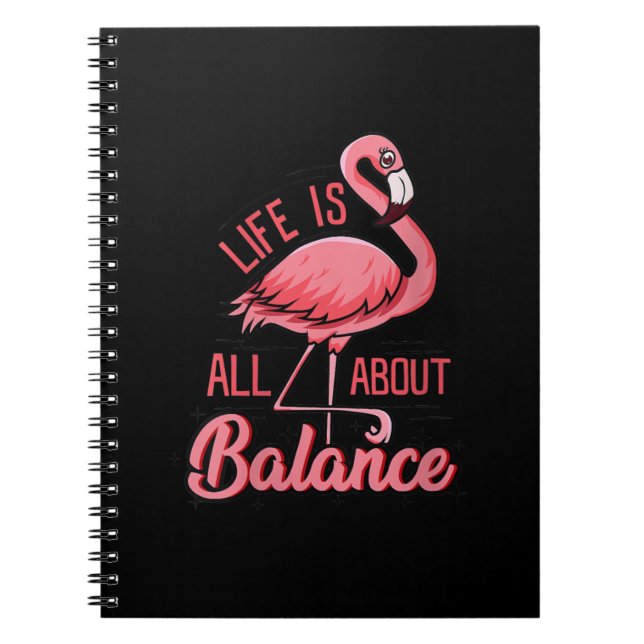 Caderno Espiral A Vida É Sobre Equilíbrio, Flamingo Engraçado (Frente)