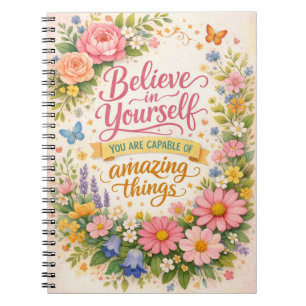 Caderno Espiral Acredite em Si Mesmo Citação Floral Inspiradora