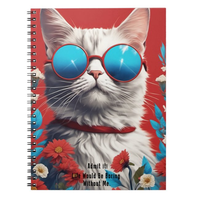 Caderno Espiral Admita, a vida é chata sem mim, notebook Cat (Frente)