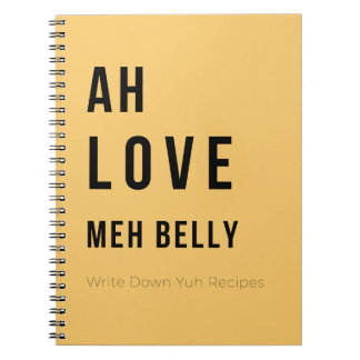 Caderno Espiral Ah Love Meh Belly – Caribbean Recipe Notebook