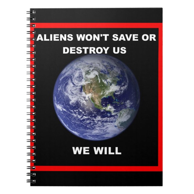 Caderno Espiral Aliens não nos salvarão de nos destruir. (Frente)