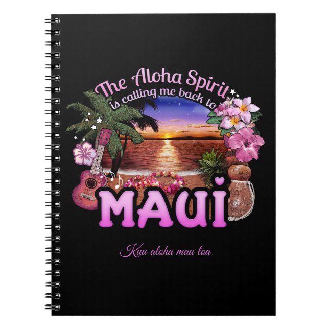 Caderno Espiral Aloha Spirit me chamando de volta para Maui (Frente)