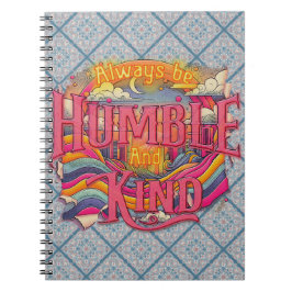 Caderno Espiral "Always Be Humble And Kind" Spiral Notebook