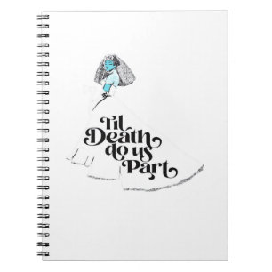 Caderno Espiral Até a morte nos tornar clássicos - amor assustador