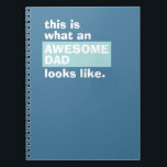 Caderno Espiral Awesome Dad Novelty Gift Blue Modern Notebook<br><div class="desc">Hey Dad... we think you're AWESOME! Notebook gift to compliment our cool dad mug! Fun gifts for birthdays, Christmas or maybe just to say thank you.</div>