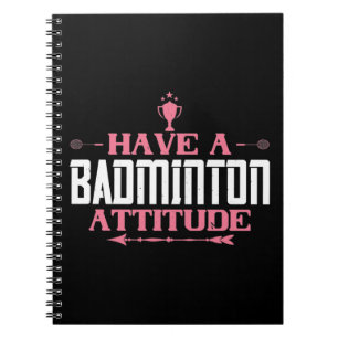 Caderno Espiral Badminton - Tenha uma Atitude de Badminton