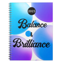 BALANCE and BRILLIANCE Spiral Notebook