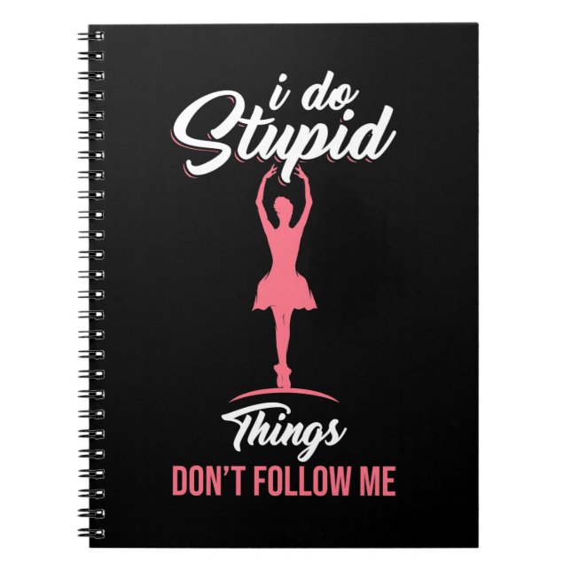 Caderno Espiral Balé Dancer Não Me Siga (Frente)