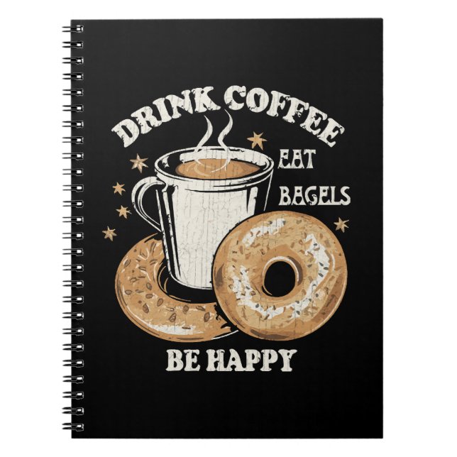 Caderno Espiral Beber Café Comer Bagels Ser Feliz (Frente)