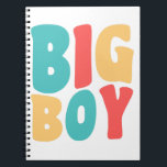 Caderno Espiral Big Boy Funny Sayings Kids Toddler<br><div class="desc">Big Boy Funny Sayings Kids Toddler</div>